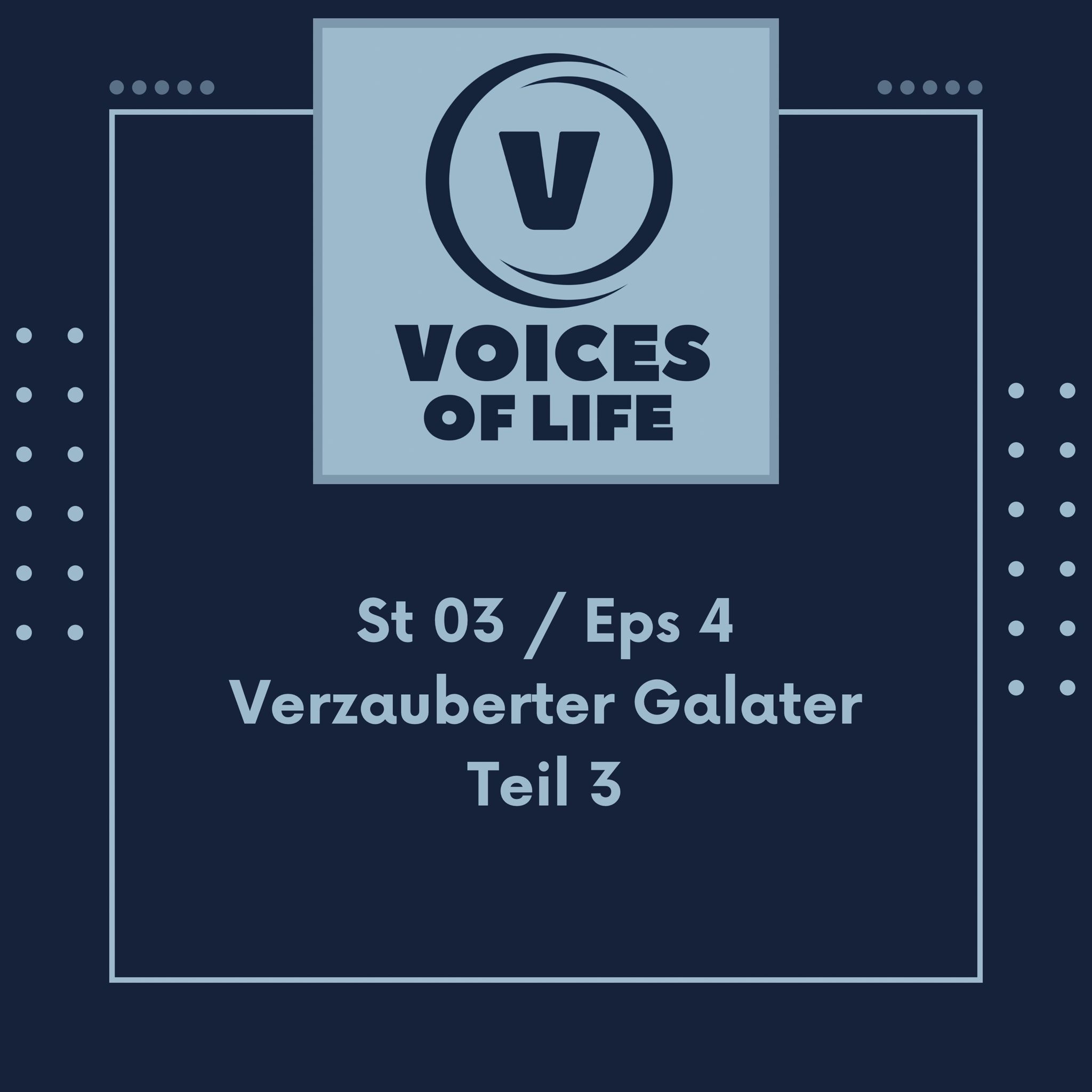 Verzauberte Galater (Teil 3) Verzauberte Galater (Teil 3)