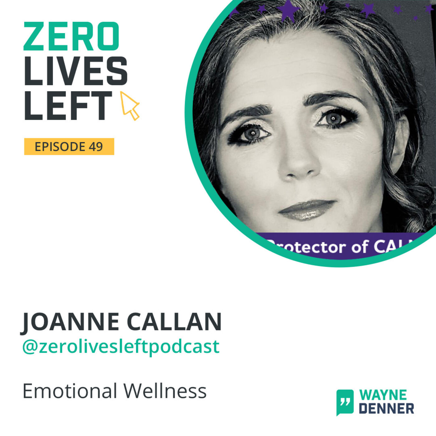 49 Emotional Wellness Wayne Denner chats with Joanne Callan